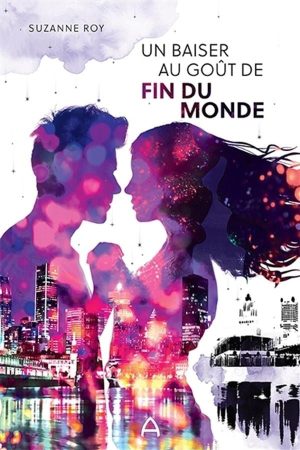 Un baiser au goût de – T1 – fin du monde