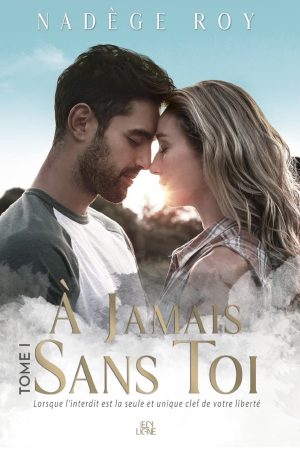 À jamais sans toi tome 1
