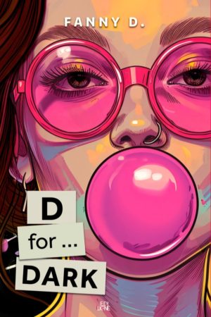 D for… dark