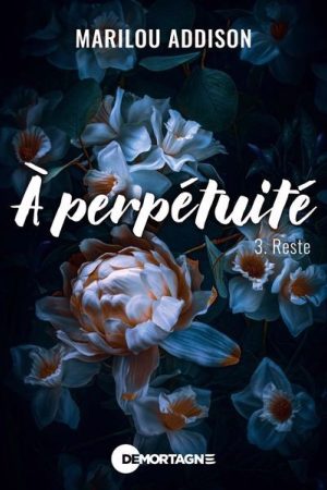 À perpétuité T.3 : Reste