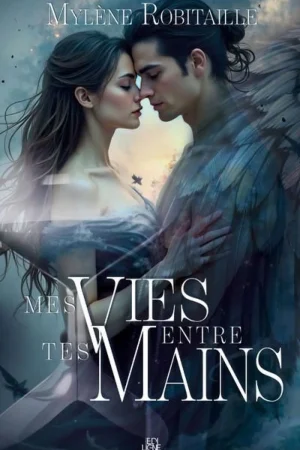 Mes vies entre tes mains