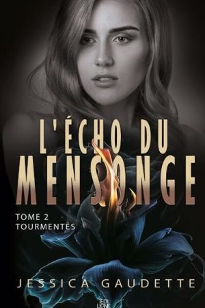 L&rsquo;Écho du mensonge T.2 : Tourmentés