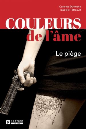 Couleurs de l&rsquo;âme : Le piège