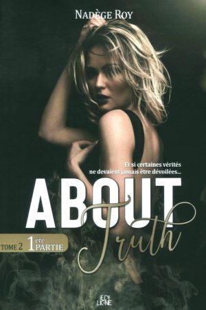 About 2, 1ère partie : About Truth