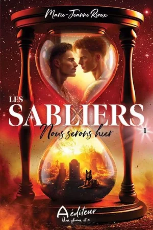Les sabliers T.1 : Nous serons hier