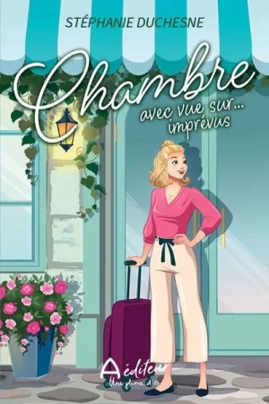 Chambre avec vue sur… imprévus