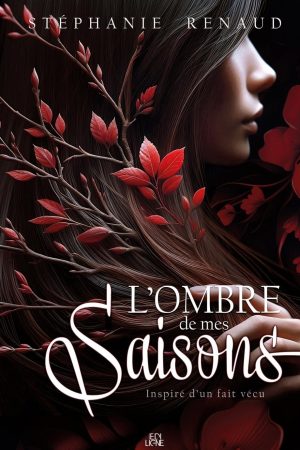 L&rsquo;ombre de mes saisons