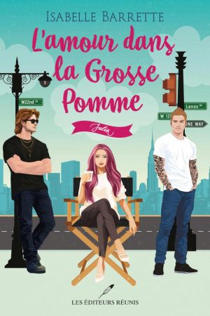 L&rsquo;amour dans la Grosse Pomme T.1 : Julia